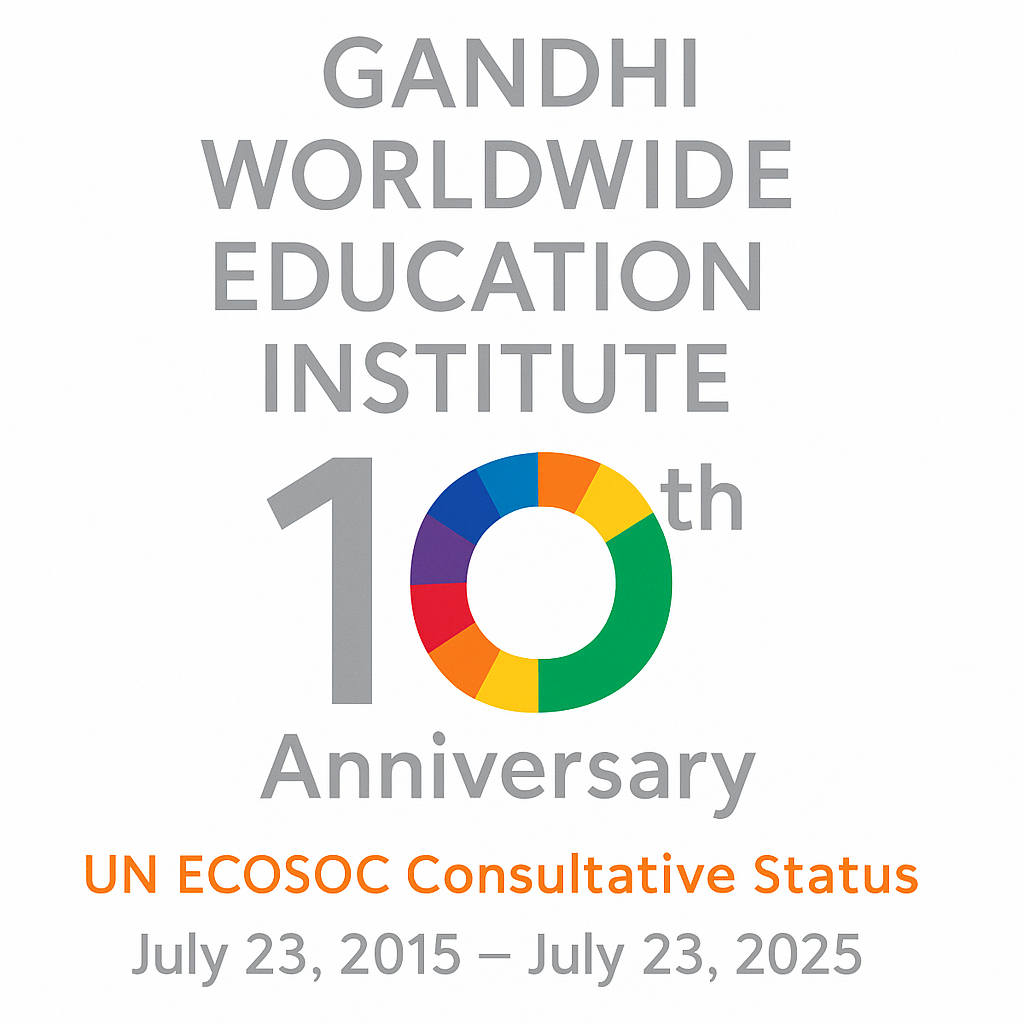 10th Anniversary of Gandhi Worldwide Education Institute's UN ECOSOC Consultative Status – July 23, 2015 to July 23, 2025